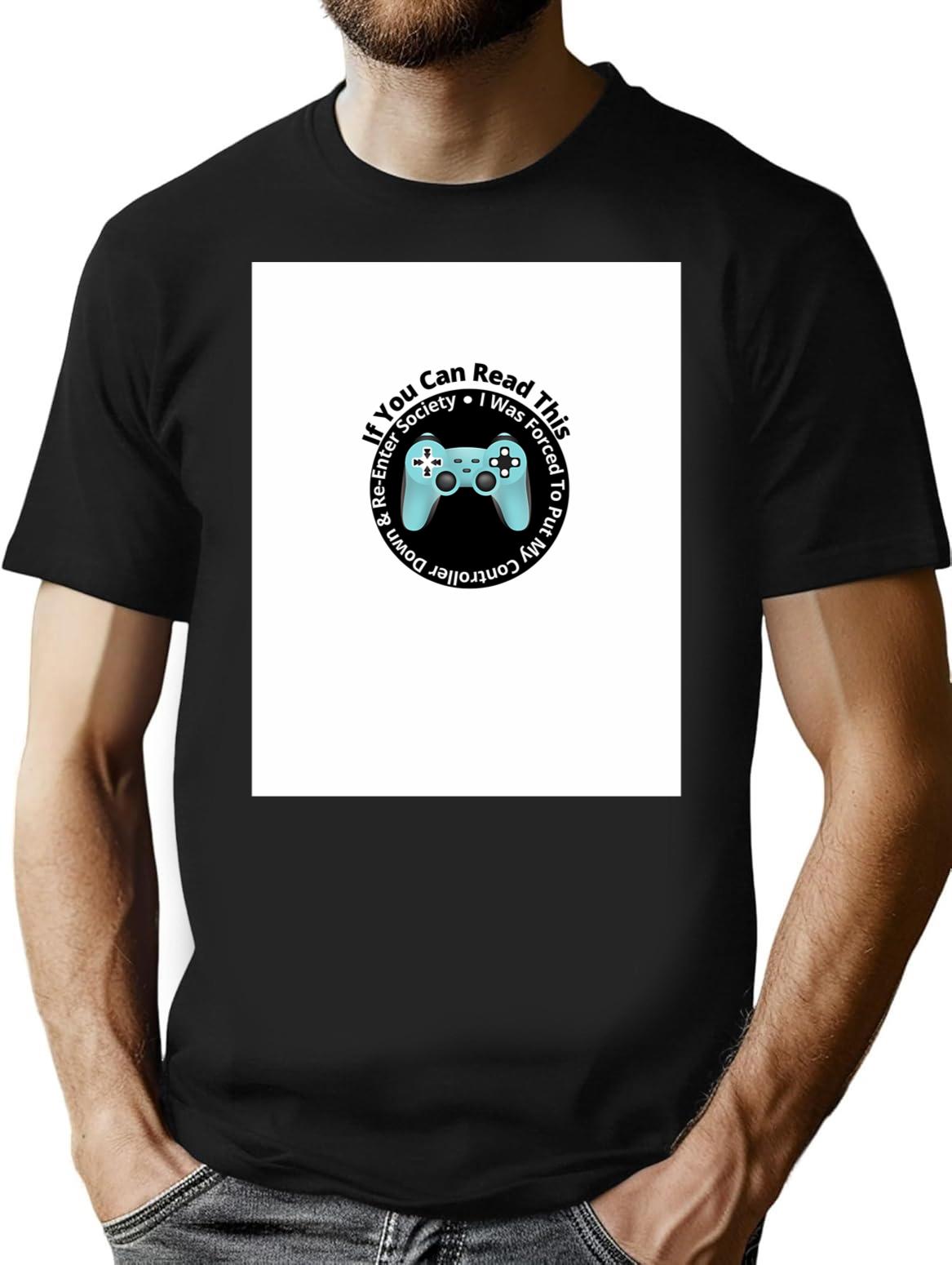 If You Can Read This I Was Forced To Put My Controller Down T-Shirt - Black