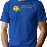 If You Don't Like My Driving Get Off The Sidewalk. T-Shirt - Blue