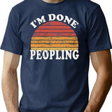 Im Done Peopling - Gift T-Shirt - Navy