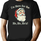 Im Here For The Ho Ho Hos T-Shirt for Men & Women, T-Shirts Graphic Tee - Black