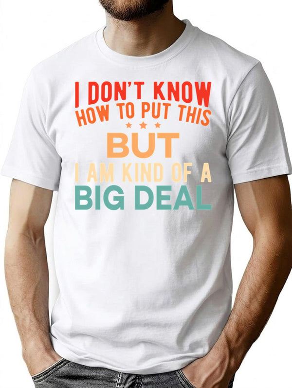 Im Kind Of A Big Deal Funny Charisma Sayings Vintage Retro T-Shirt - White