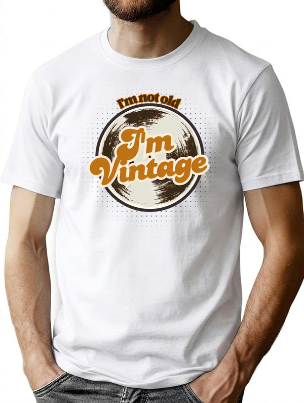 Im Not Old Im Vintage Funny Retro Quote Design T-Shirt - White