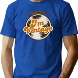 Im Not Old Im Vintage Funny Retro Quote Design T-Shirt - Blue