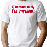 Im Not Old Im Vintage T-Shirt - Retro Graphic Casual Tee - White