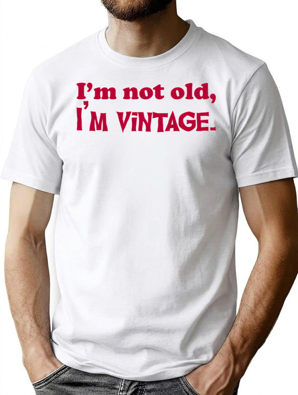 Im Not Old Im Vintage T-Shirt - Retro Graphic Casual Tee - White