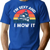 Im Sexy And I Mow I Lawn Mowing Funny Lawn Mower T-Shirt - Blue