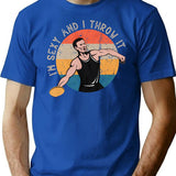 Im Sexy And I Throw It Discus Track And Field Vintage Discus Thrower T-Shirt - Blue