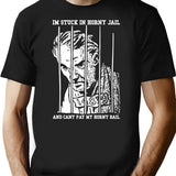Im Stuck In Horny Jail And Cant Pay My Horny Bail T-Shirt - Black