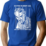 Im Stuck In Horny Jail And Cant Pay My Horny Bail T-Shirt - Blue