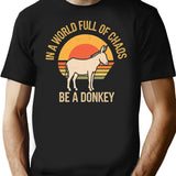 In A World Full Of Chaos Be A Donkey Retro Sunset Design T-Shirt - Black