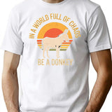In A World Full Of Chaos Be A Donkey Retro Sunset Design T-Shirt - White
