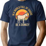 In A World Full Of Chaos Be A Donkey Retro Sunset Design T-Shirt - Navy
