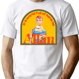 In A World Full Of Kens Be Allan T-Shirt - White