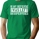 In My Defense I Was Left Unsupervised Awesome Retro Vintage Funny Dad Birthday T-Shirt - Green