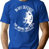 In My Defense The Moon Was Full And I Was Left Unsupervised Vintage T-Shirt - Blue