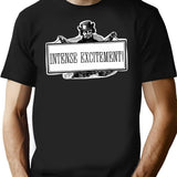 Intense Excitement - Funny Vintage Sign T-Shirt - Black