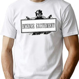 Intense Excitement - Funny Vintage Sign T-Shirt - White