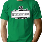 Intense Excitement - Funny Vintage Sign T-Shirt - Green