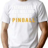 Introverted But Willing To Discuss Pinball Funny Pinball T-Shirt - White