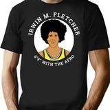 Irwin M. Fletcher (fletch) Lakers - 6'9 With The Afro T-Shirt - Black