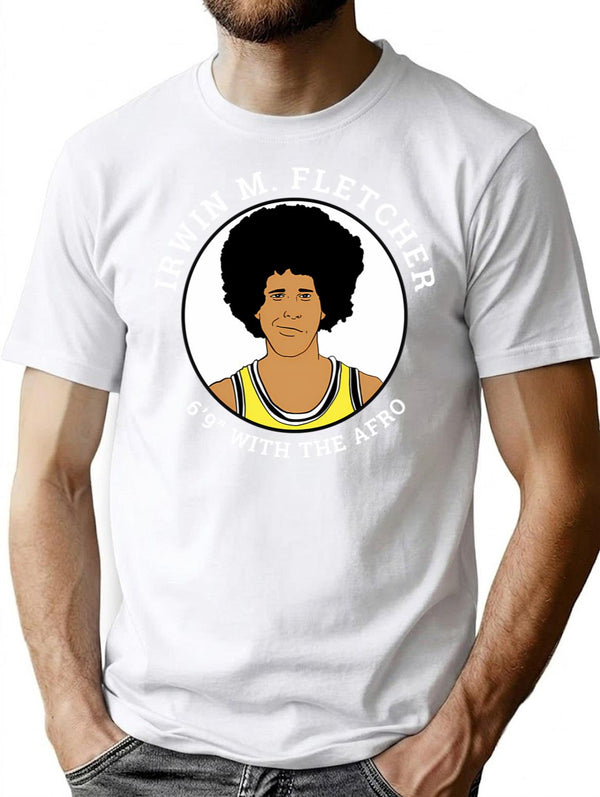 Irwin M. Fletcher (fletch) Lakers - 6'9 With The Afro T-Shirt - White