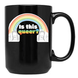 Is This Queer Black Coffee Mug - Black