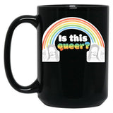 Is This Queer Black Coffee Mug