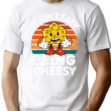 It Ain't Easy Being Cheesy Cheesy Wisdom For Cheese Lovers T-Shirt - White