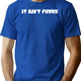 It Ain't Funny - Official Logo T-Shirt - Blue
