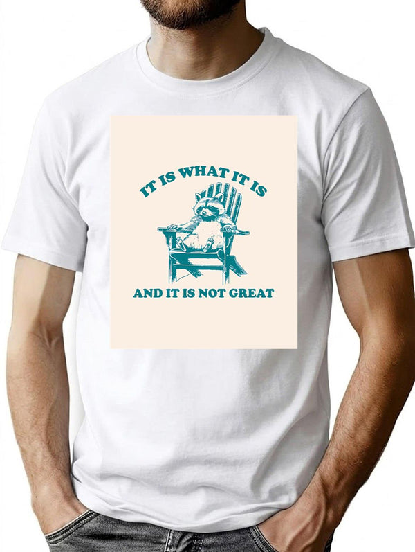 It Is What It Is And It Is Not Great Vintage T-Shirt - White