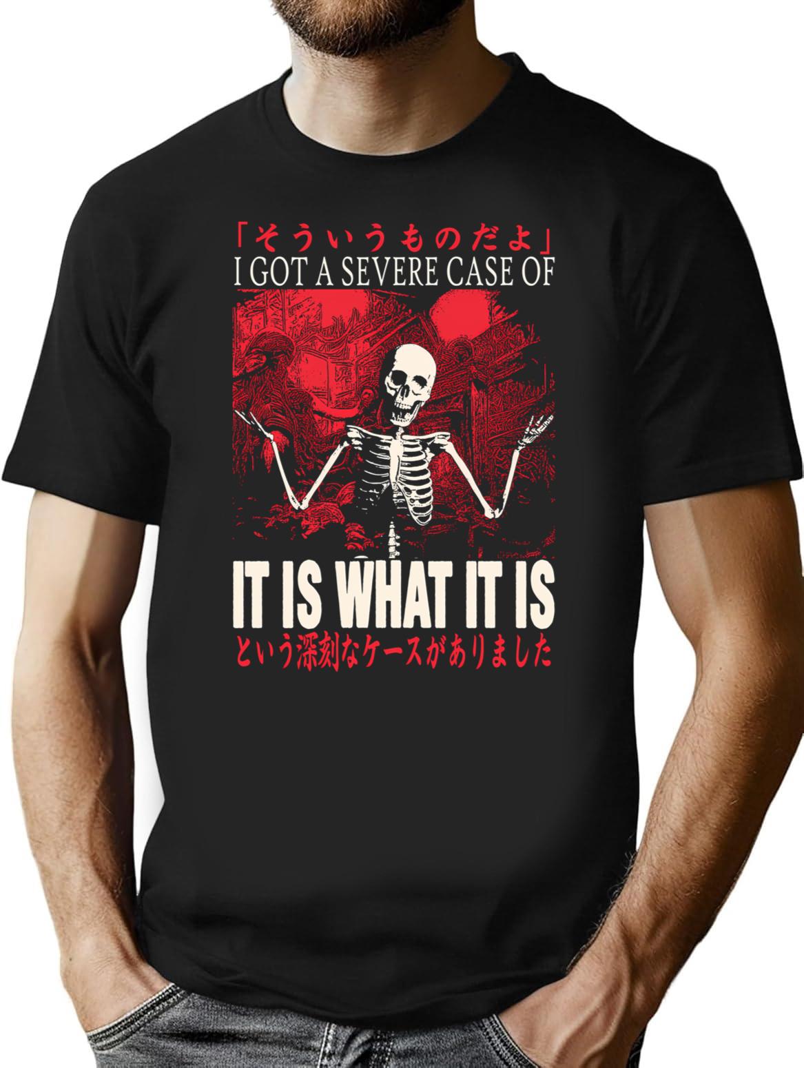 It Is What It Is Skeleton Japanese T-Shirt - Black