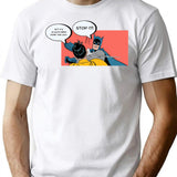 It's Always Been Done This Way - Stop It T-Shirt - White