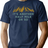 It's Another Half Mile Or So T-Shirt - Navy