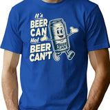 It'S Beer Can Not Beer Can'T T-Shirt for Men & Women, T-Shirts Graphic Tee - Blue