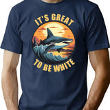 It's Great To Be White T-Shirt - Retro Graphic Tee for Men & Women - Navy