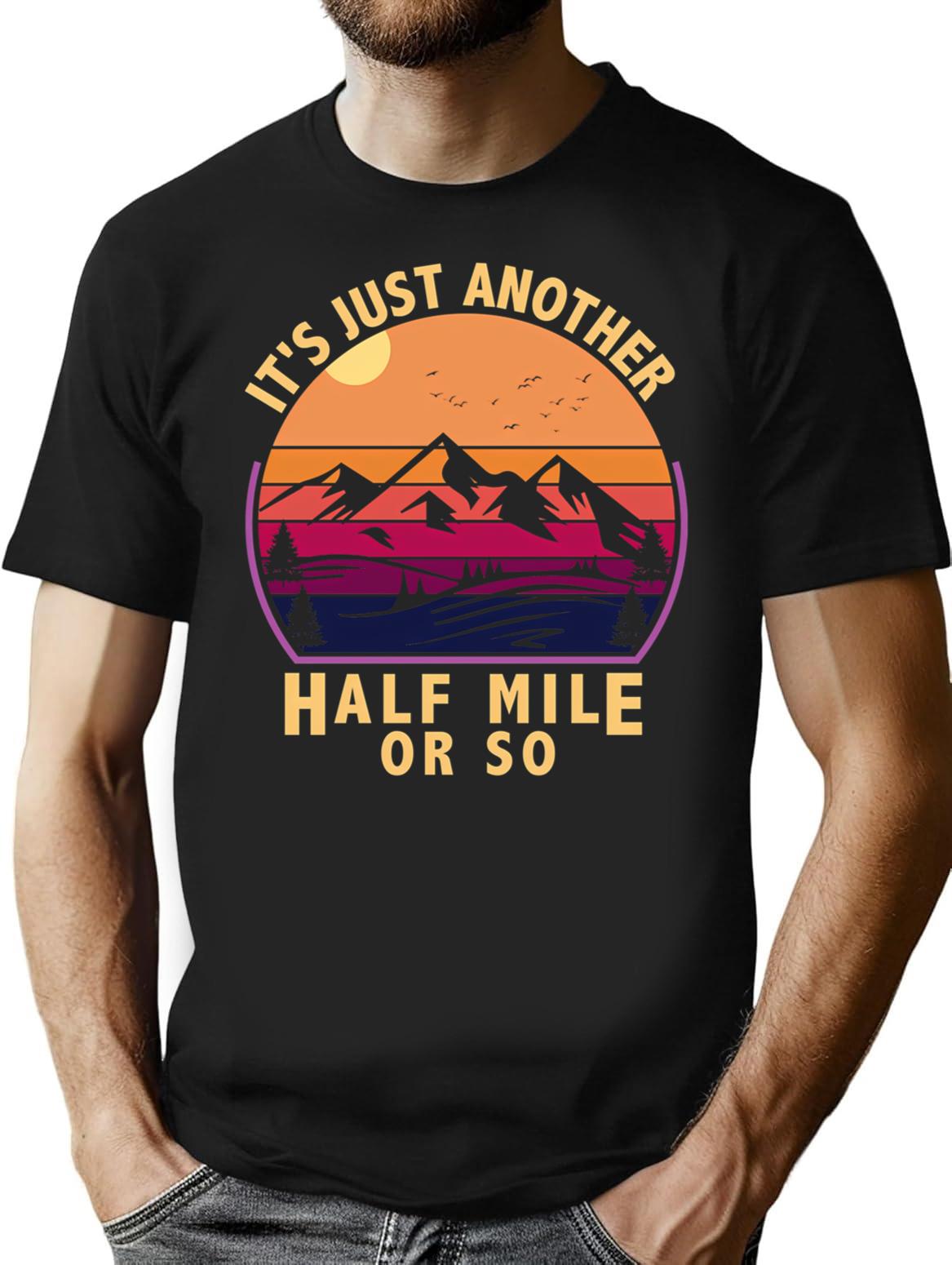 It's Just Another Half Mile Or So Camping Vintage T-Shirt - Black