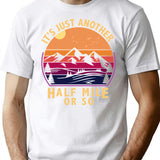 It's Just Another Half Mile Or So Camping Vintage T-Shirt - White
