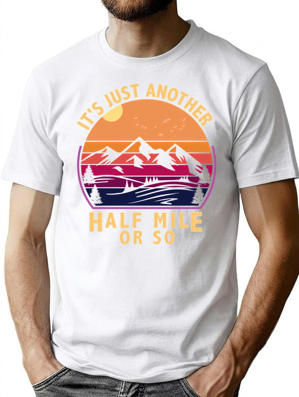 It's Just Another Half Mile Or So Camping Vintage T-Shirt - White