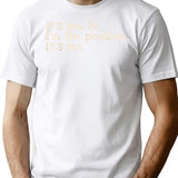 It's Me Hi I'm The Problem Funny Vintage T-Shirt - White