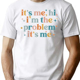 It's Me Hi I'm The Problem It's Me Groovy Funny Vintage T-shirt - White