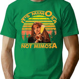 It's Mimosa Not Mimosa Funny Vintage T-Shirt - Green
