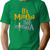 It's Mimosa Not Winemosa Funny Gift T-Shirt - Green