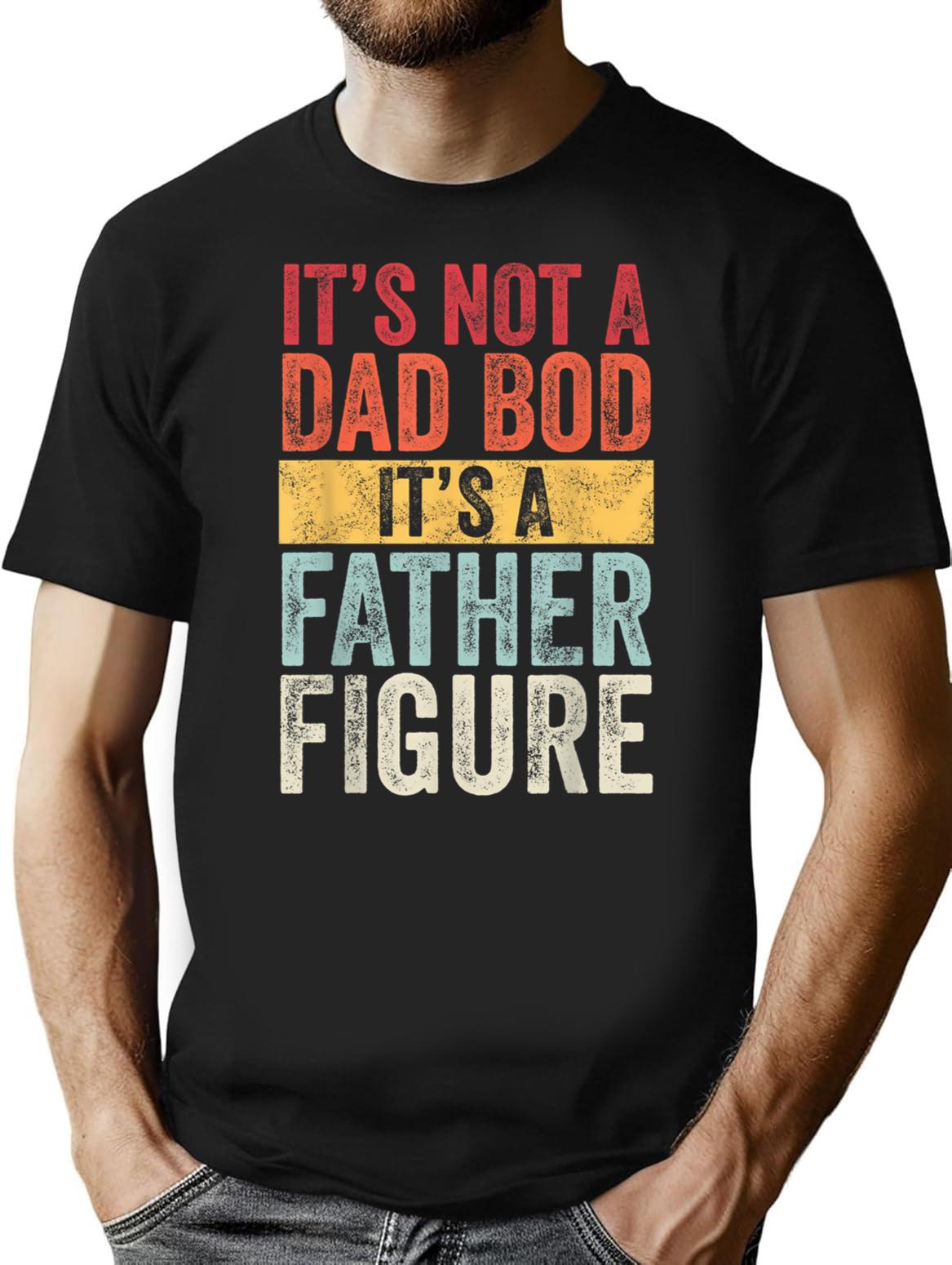 It's Not A Dad Bod It's A Father Figure Funny Retro Vintage T-Shirt - Black