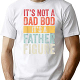 It's Not A Dad Bod It's A Father Figure Funny Retro Vintage T-Shirt - White
