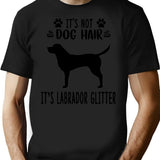 It's Not Dog Hair It's Labrador Glitter Labrador Art Labrador Love Labrador Mama Labrador Owner Labrador T-Shirt - Black