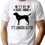 It's Not Dog Hair It's Labrador Glitter Labrador Art Labrador Love Labrador Mama Labrador Owner Labrador T-Shirt - White