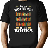 It's Not Hoarding If It's Books T-Shirt - Black