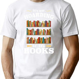 It's Not Hoarding If It's Books T-Shirt - White