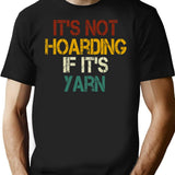 It's Not Hoarding If It's Yarn Crochet Gift Funny Crochet Crochet Lover Gift Crocheting Tees Crochet Lover Crocheting Gift Crochet Gift For Womens Vintage Style - Black