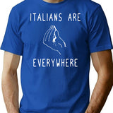 Italians Are Everywhere Italian Funny T-shirt - Sarcastic Humor Graphic Tee - Blue
